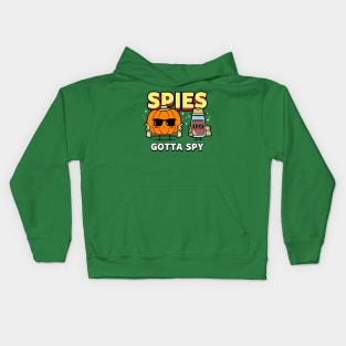 Spies gotta Spy Kids Hoodie